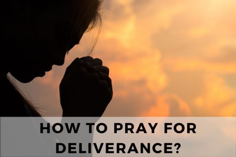 Learn How to Pray for Deliverance – Step-by-Step
