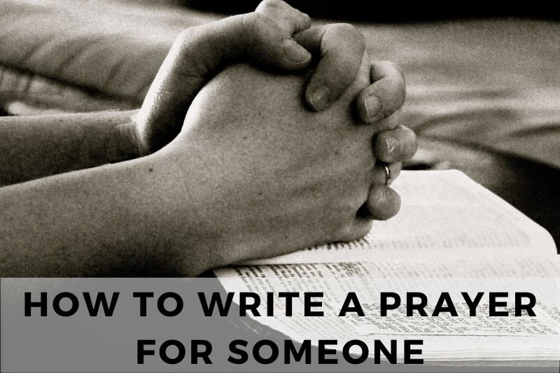 How To Write A Prayer For Someone