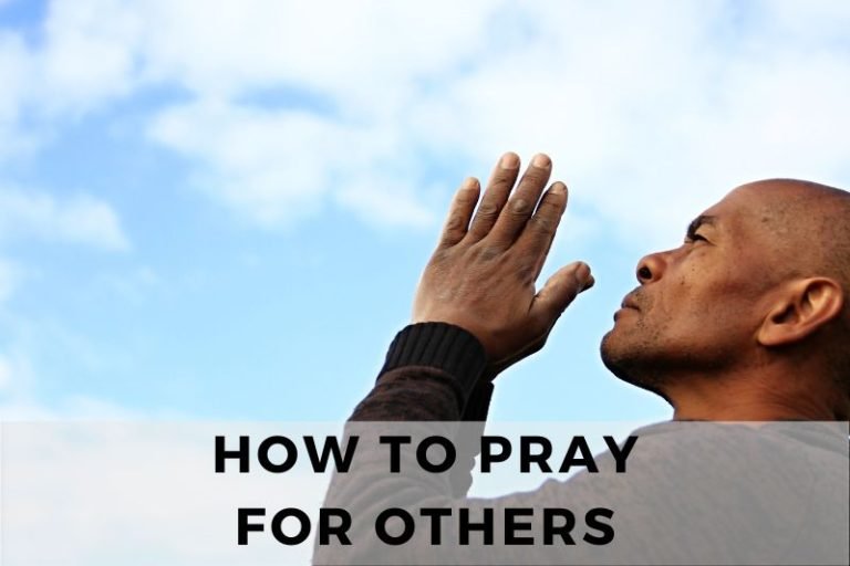 Learn How to Pray for Others: Step-by-Step