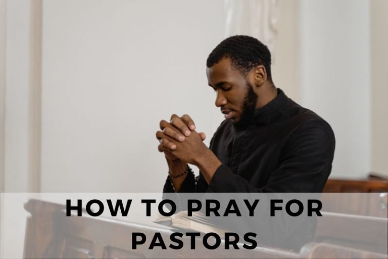 Wonder How to Pray for Pastors? Try These Ideas …