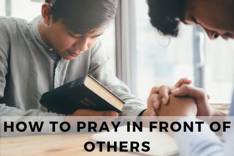 How To Pray in Front of Others (Without Embarrassment)