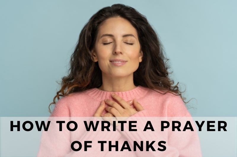 How to Write a Prayer of Thanks