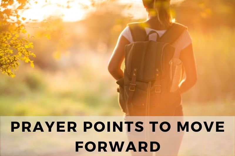 Prayer Points to Move Forward