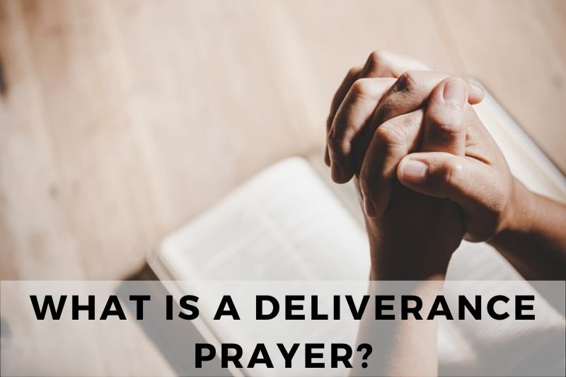 What is Deliverance Prayer