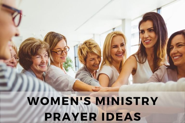 25 Women’s Ministry Prayer Ideas for Your Sisterhood in Prayer