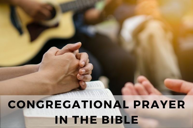 Congregational Prayer in the Bible