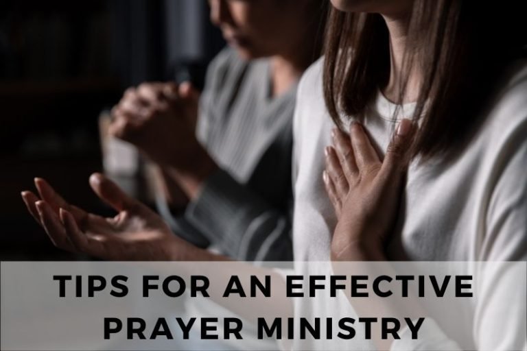 Top 10 Tips for an Effective Prayer Ministry