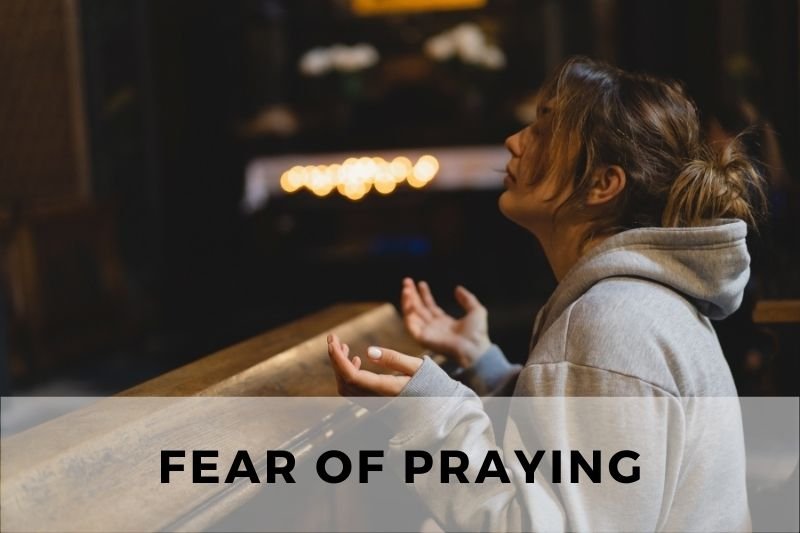 Fear of Praying