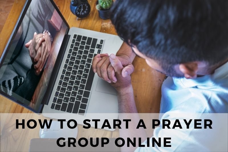 How to Start a Prayer Group Online
