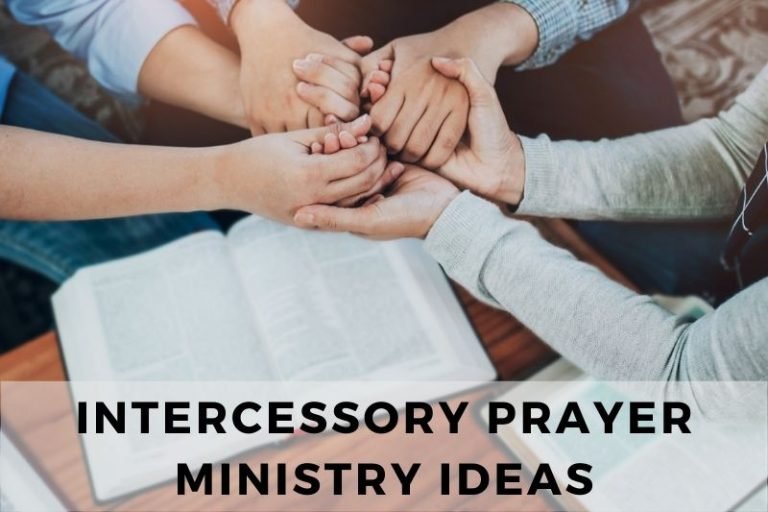 15 Transformational Intercessory Prayer Ministry Ideas That Work