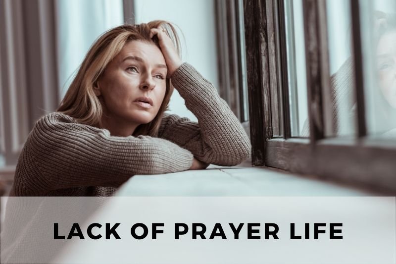 Lack of Prayer Life