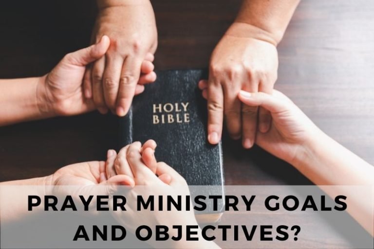 How to Define Prayer Ministry Goals and Objectives