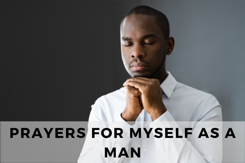 Prayers for Myself as a Man