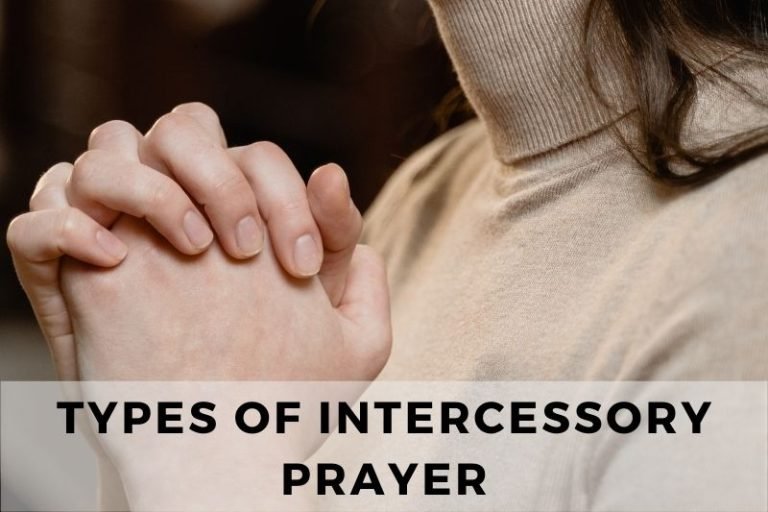 12 Types of Intercessory Prayers to Change Lives for the Better