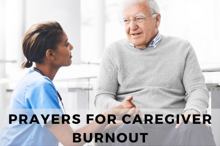 10 Healing Prayers to Prevent Caregiver Burnout