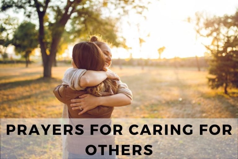 10 Uplifting Prayers for Caring for Others