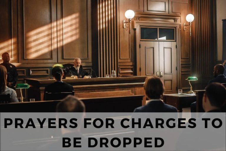 10 Hopeful Prayers for Charges to Be Dropped