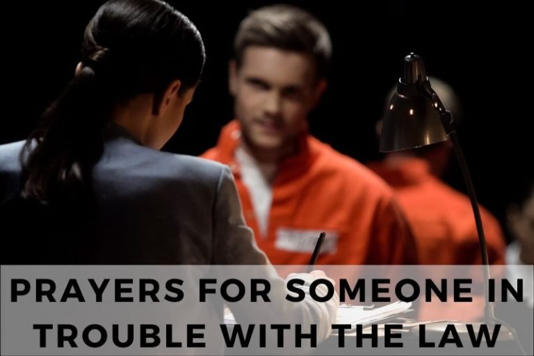 10 Supportive Prayers for Someone in Trouble with the Law