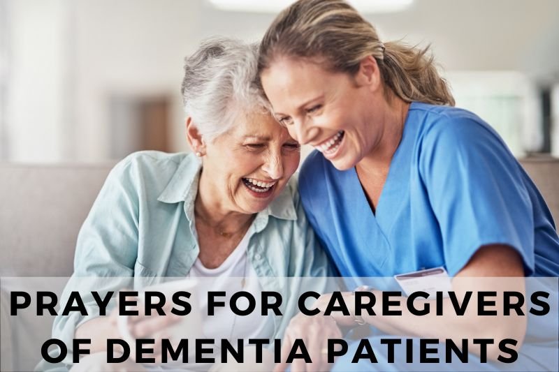 Prayers for Caregivers of Dementia Patients