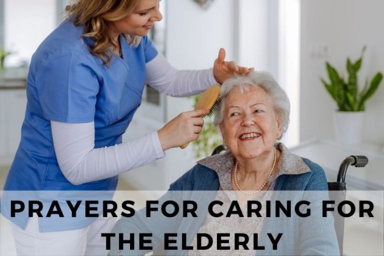 10 Encouraging Prayers for Caring for the Elderly