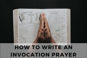 How to Write an Invocation Prayer: Step-by-Step With Examples - THANK ...