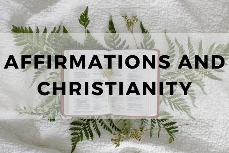 Affirmations and Christianity: The Power of Positive Faith