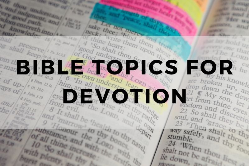 Bible Topics For Devotion
