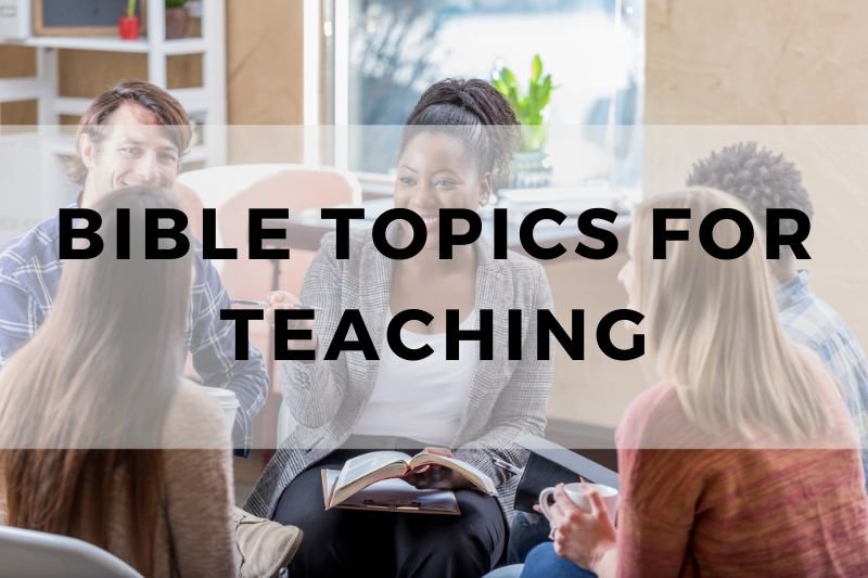 Bible Topics For Teaching