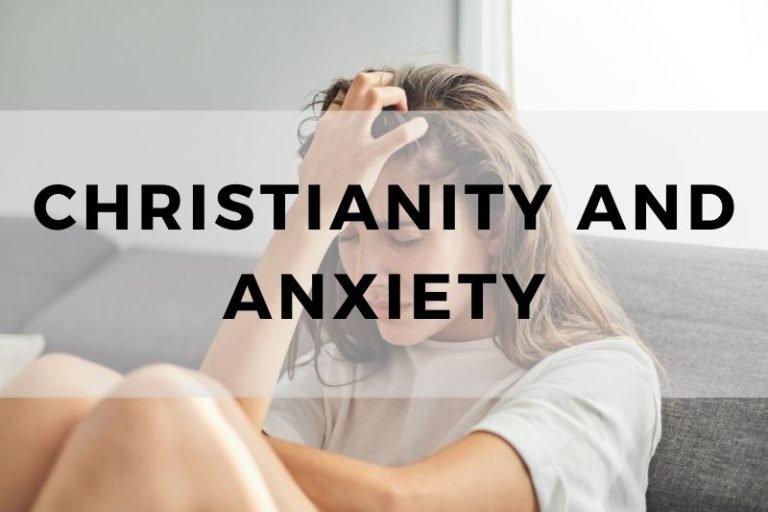 Faith Over Fear: How Christianity Can Help Deal With Anxiety