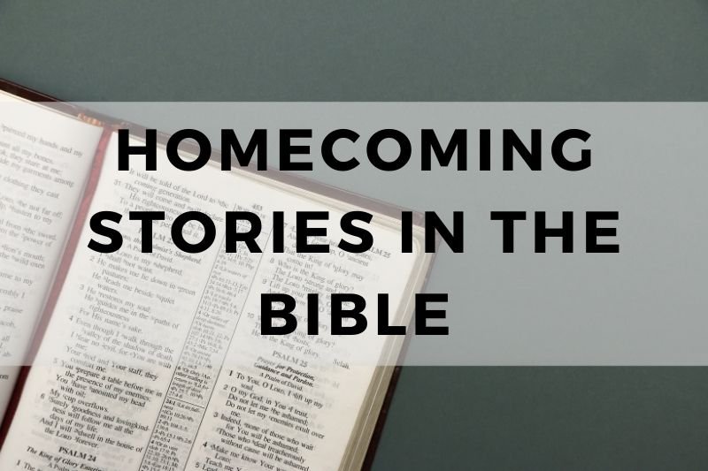Homecoming Stories in the Bible