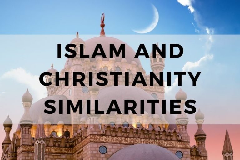 Exploring the Similarities Between Islam and Christianity