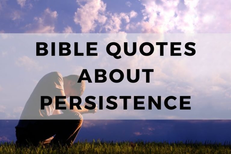 25 Quotes from the Bible About Persistence