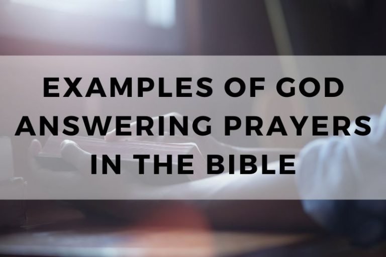 10 Examples of God Answering Prayers in the Bible