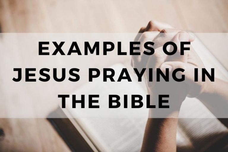 Examples of Jesus Praying in the Bible
