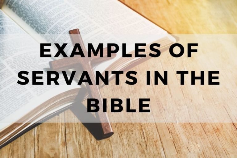 Examples of Servants in the Bible and Their Lessons