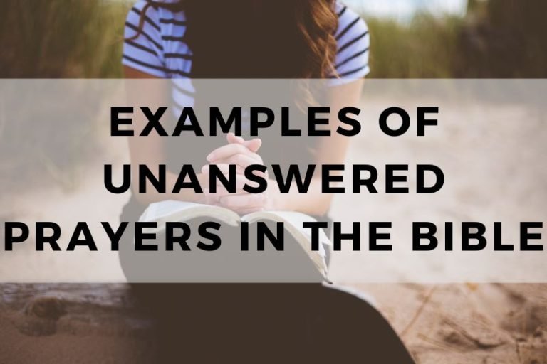 Examples of Unanswered Prayers in the Bible