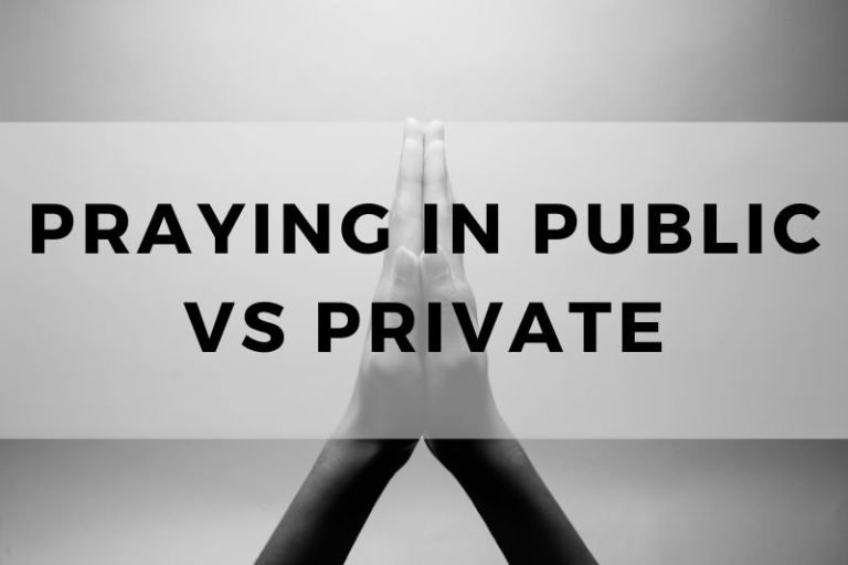 The Pros And Cons Of Praying In Public Vs Private