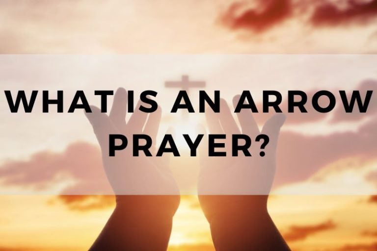 What is an Arrow Prayer and How is it So Beneficial?