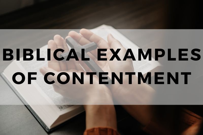 Biblical Examples of Contentment