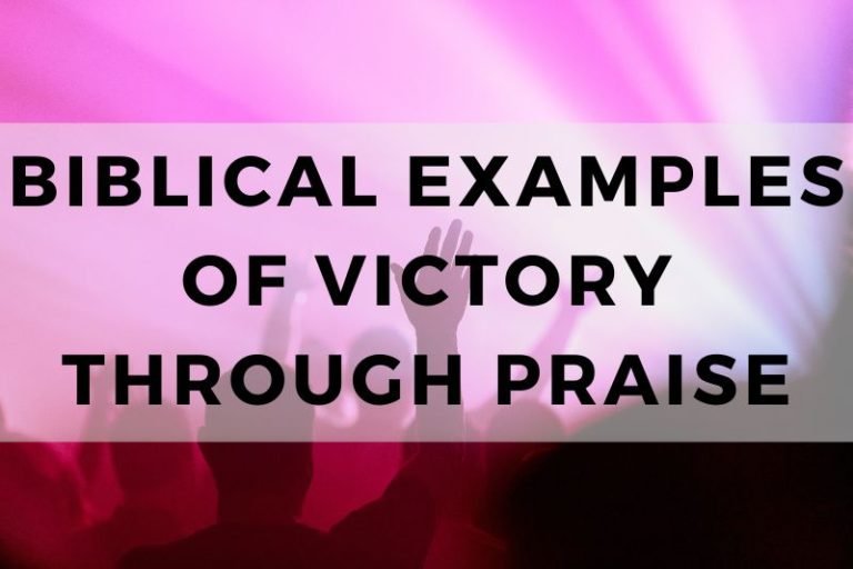 10 Inspiring Biblical Examples of Victory Through Praise