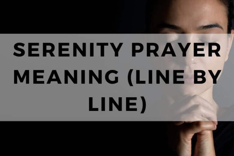 The Meaning of the Serenity Prayer (Line by Line Explanation)