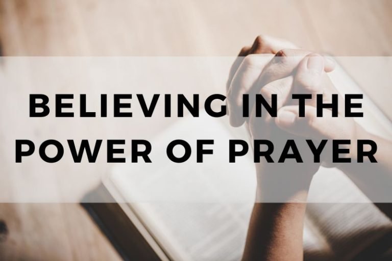 Believing in the Power of Prayer