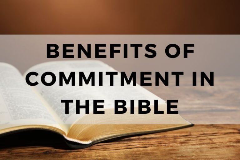 Benefits of Commitment in the Bible