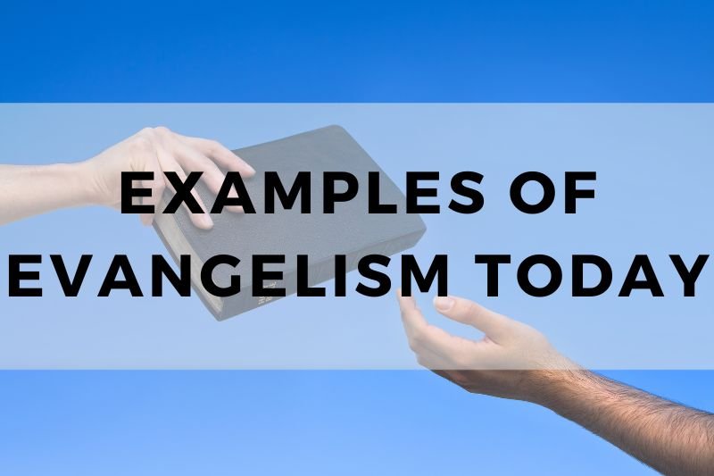 Examples of Evangelism Today