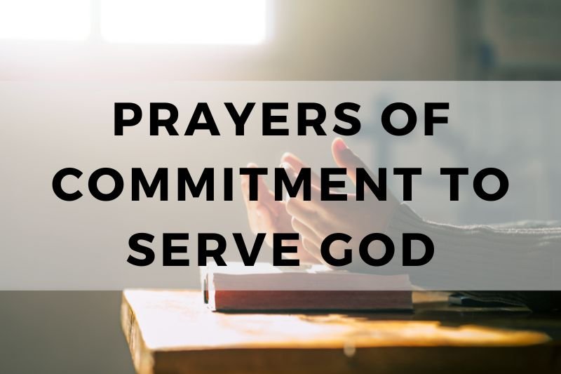 Prayer of Commitment to Serve God