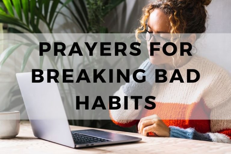 15 Prayers for Breaking Bad Habits and Discovering Freedom