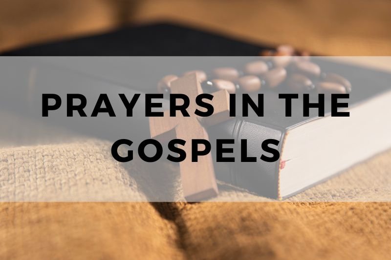 Prayers in the Gospels